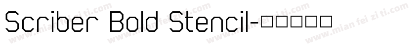 Scriber Bold Stencil字体转换